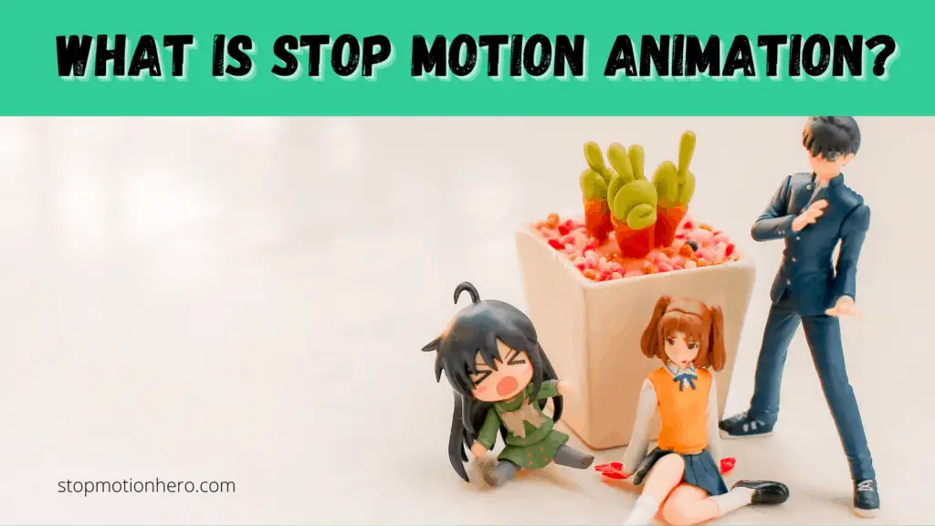What is stop motion animation?