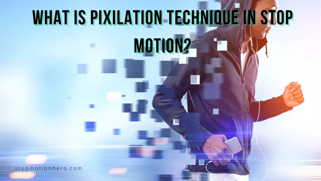 Wat is pixelvorming in stop-motion?