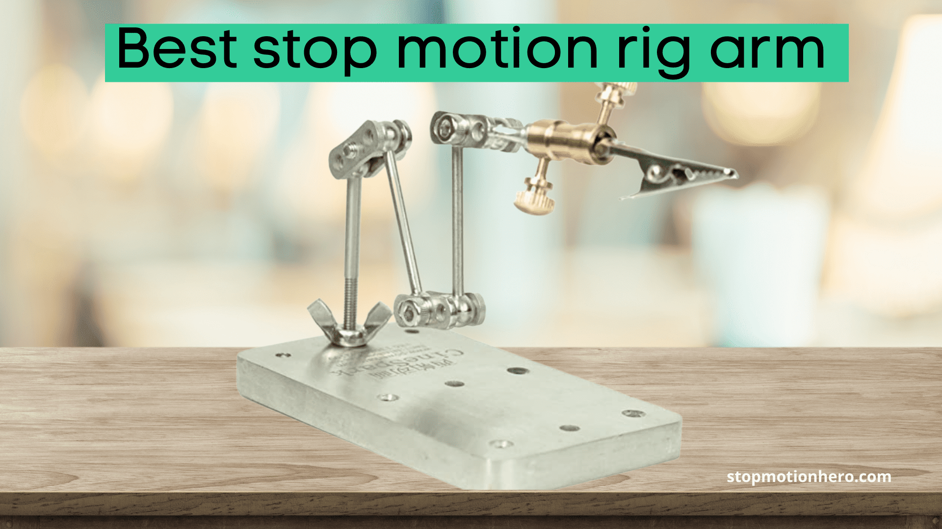 Stop motion rig arm | How to keep your animation characters in place